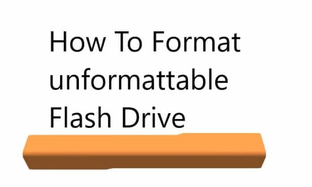 Format Unformattable Flash Drive